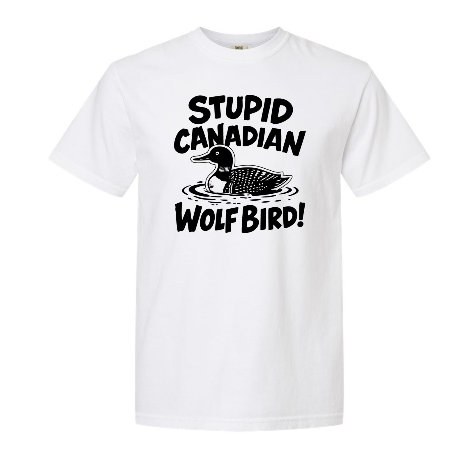 Stupid Canadian Wolf Bird Comfort Colors heated rivalry hockey show S-4x T-shirt