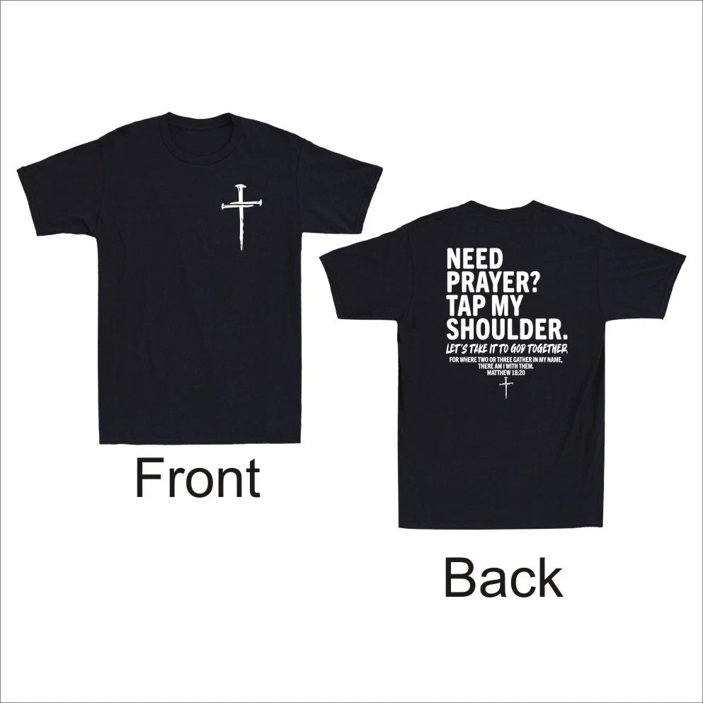 2 Sided Christian Jesus Need Prayer Tap My Shoulder Print T-Shirt S23