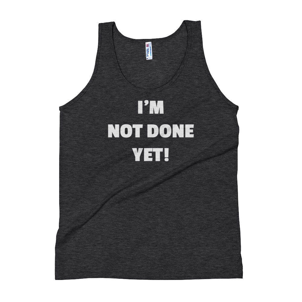 Im not done yet Tank Top, workout shirt, motivation shirt, Cardio, Excercise