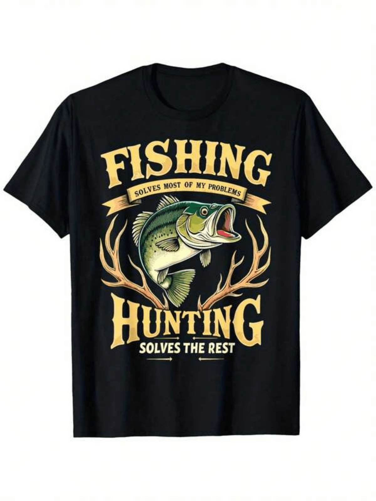 Fishing Solves Most Of My Problems Hunting Solves The Rest Unisex Outdoor Gra