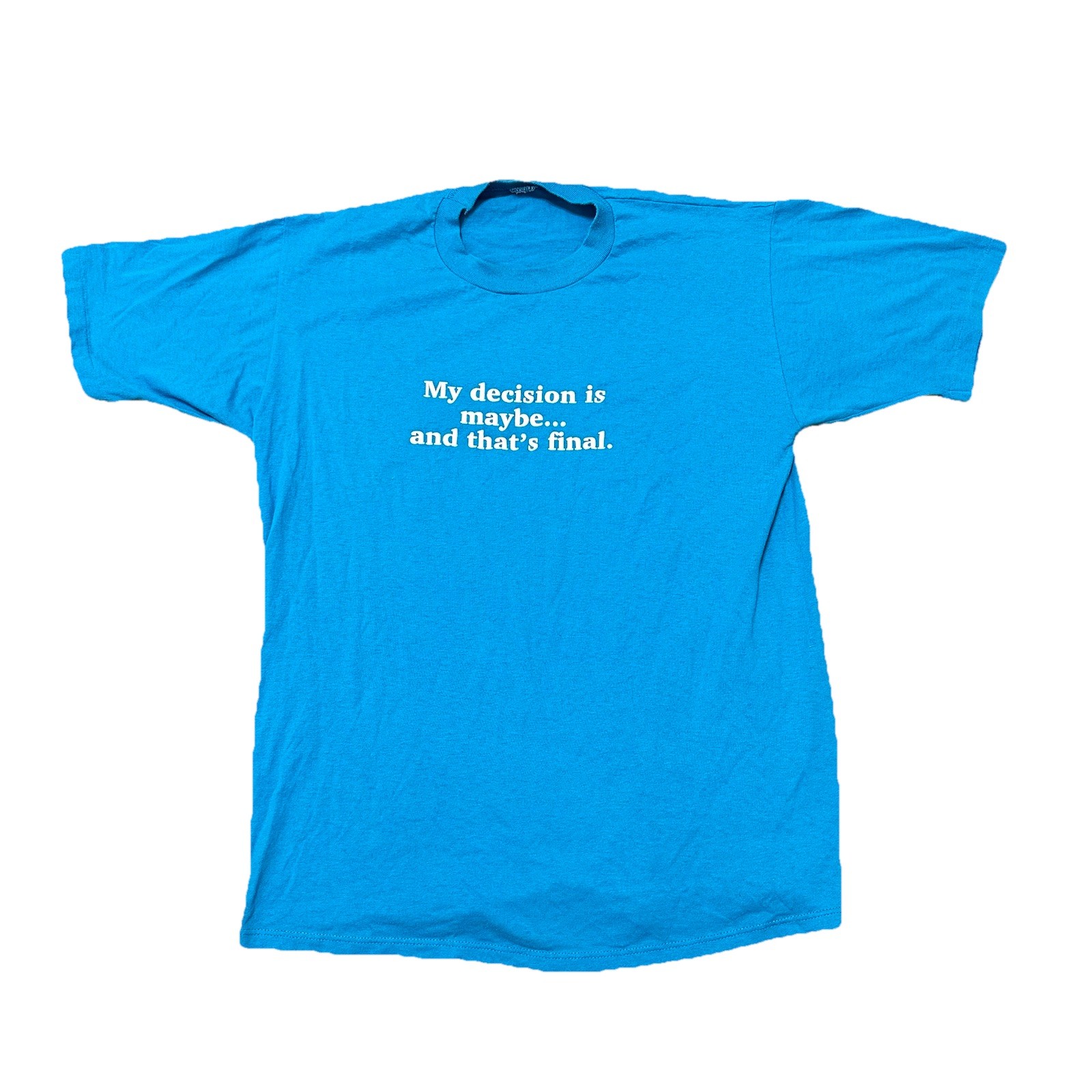 Vintage 90s “My Decision Is Maybe And That’s Final” Funny Single Stitch T Shirt