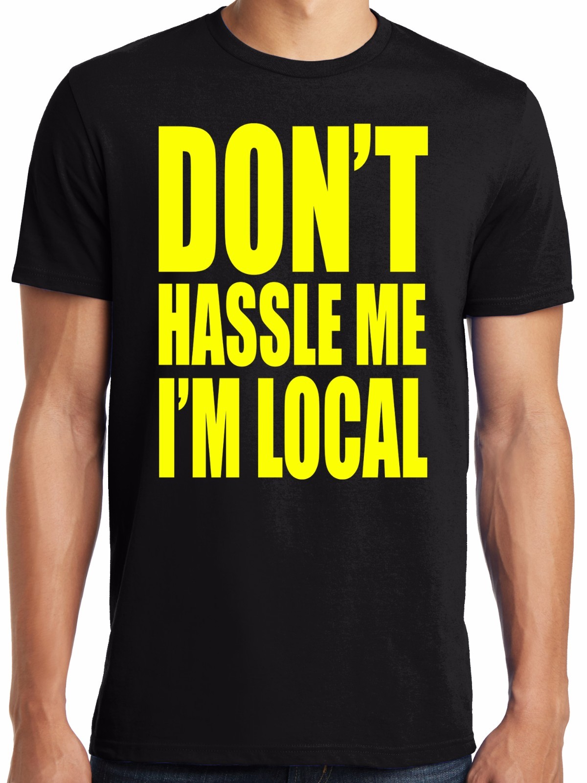 PubliciTeeZ Don’t hassle Me I’m Local What About Bob T-Shirt Big and Tall Too