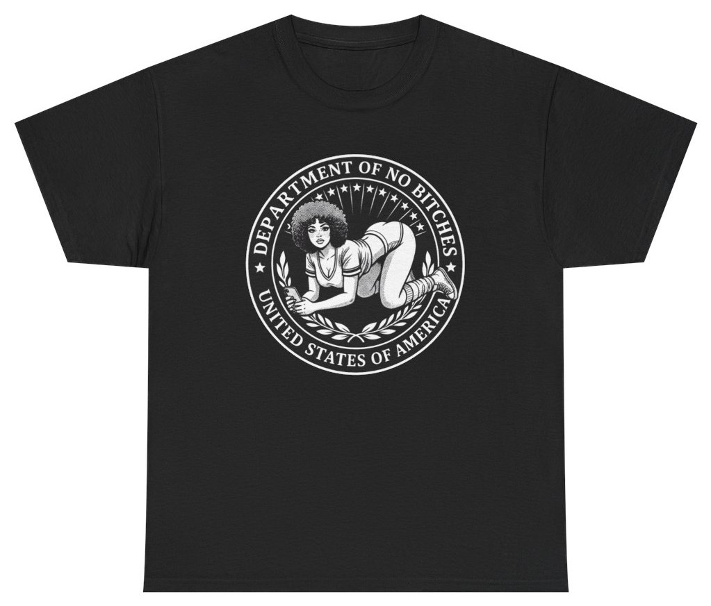 Department Of No B*tches Meme Tee | Unethical Threads