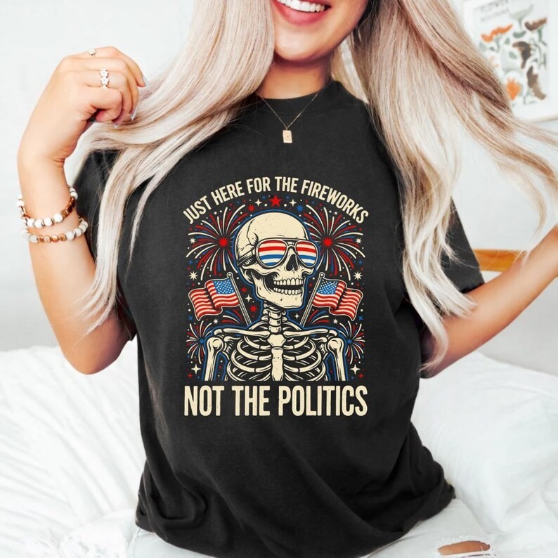 Funny 4th of July Skeleton Shirt, Just Here for the Fireworks shirt