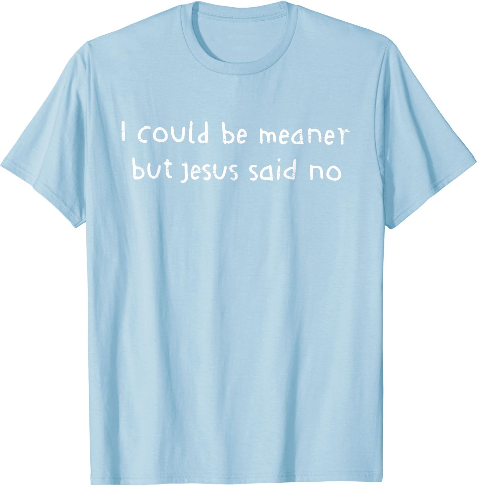 Retro I Could Be Meaner But Jesus Said No Funny Christian For Men Women T-Shirt