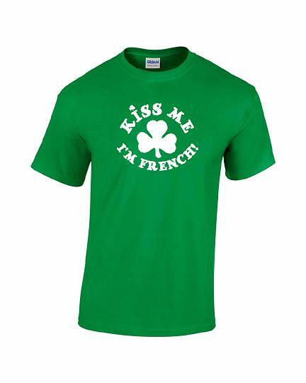 Kiss Me I’m FRENCH T-Shirt St. Patrick’s Day Beer Drinking Bar Size 100%Cotton