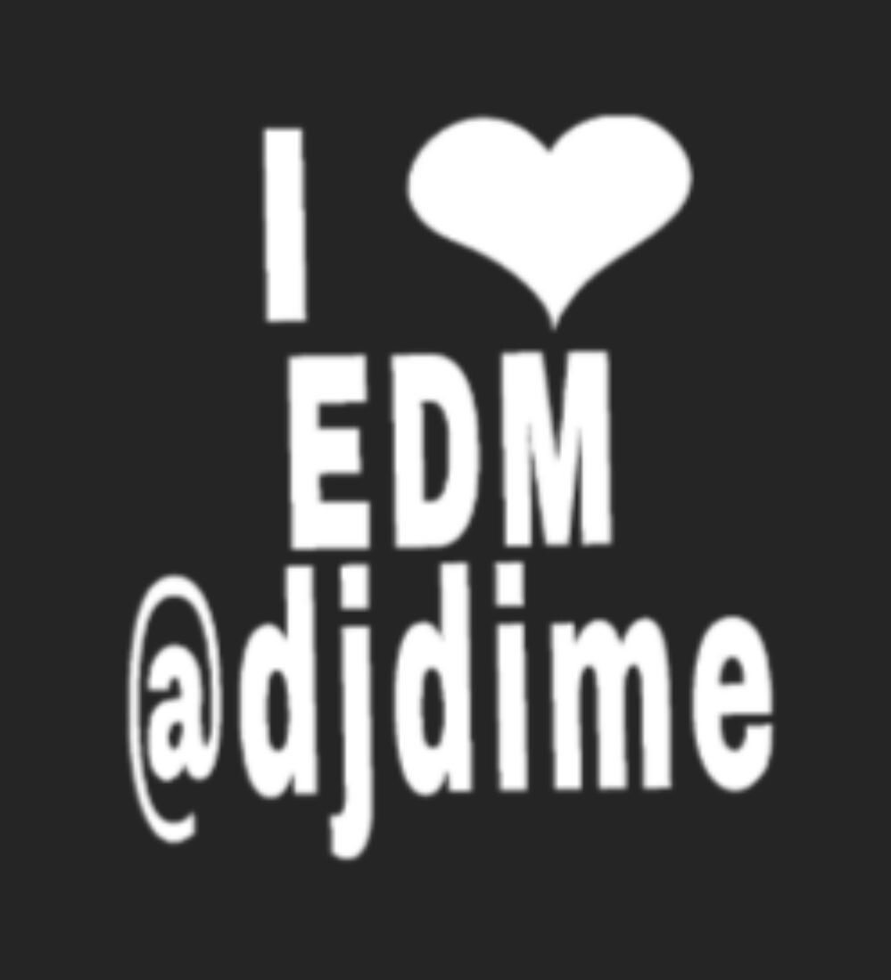 I Love EDM @djdime / Black T-Shirt (Small, Medium, Large & XLarge Available)