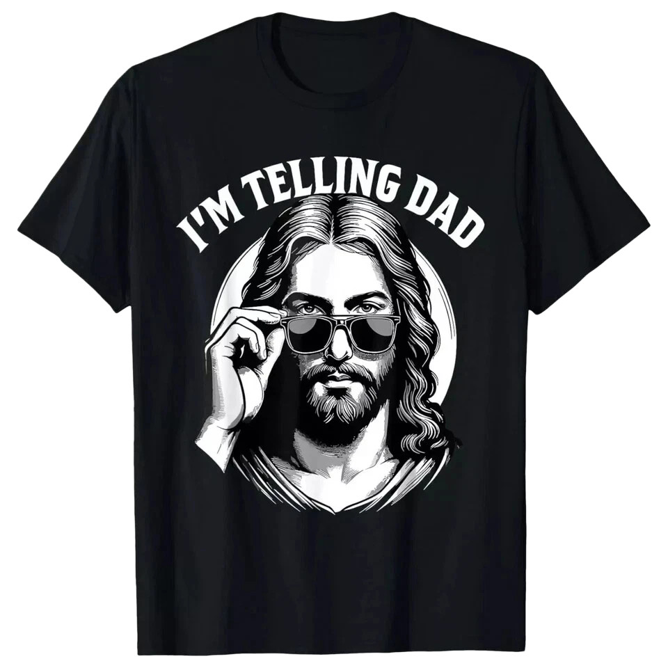 Funny I’m Telling Dad Religious Christian Jesus Meme Black Cotton T-Shirt S-5XL