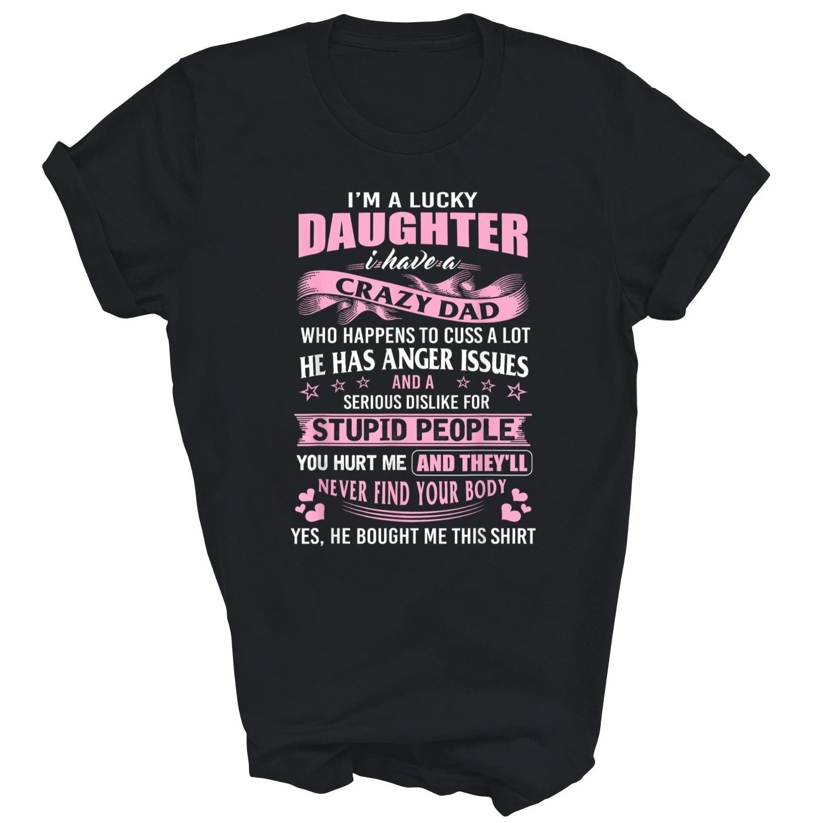 I’m A Lucky Daughter I Have Crazy Dad T-Shirt
