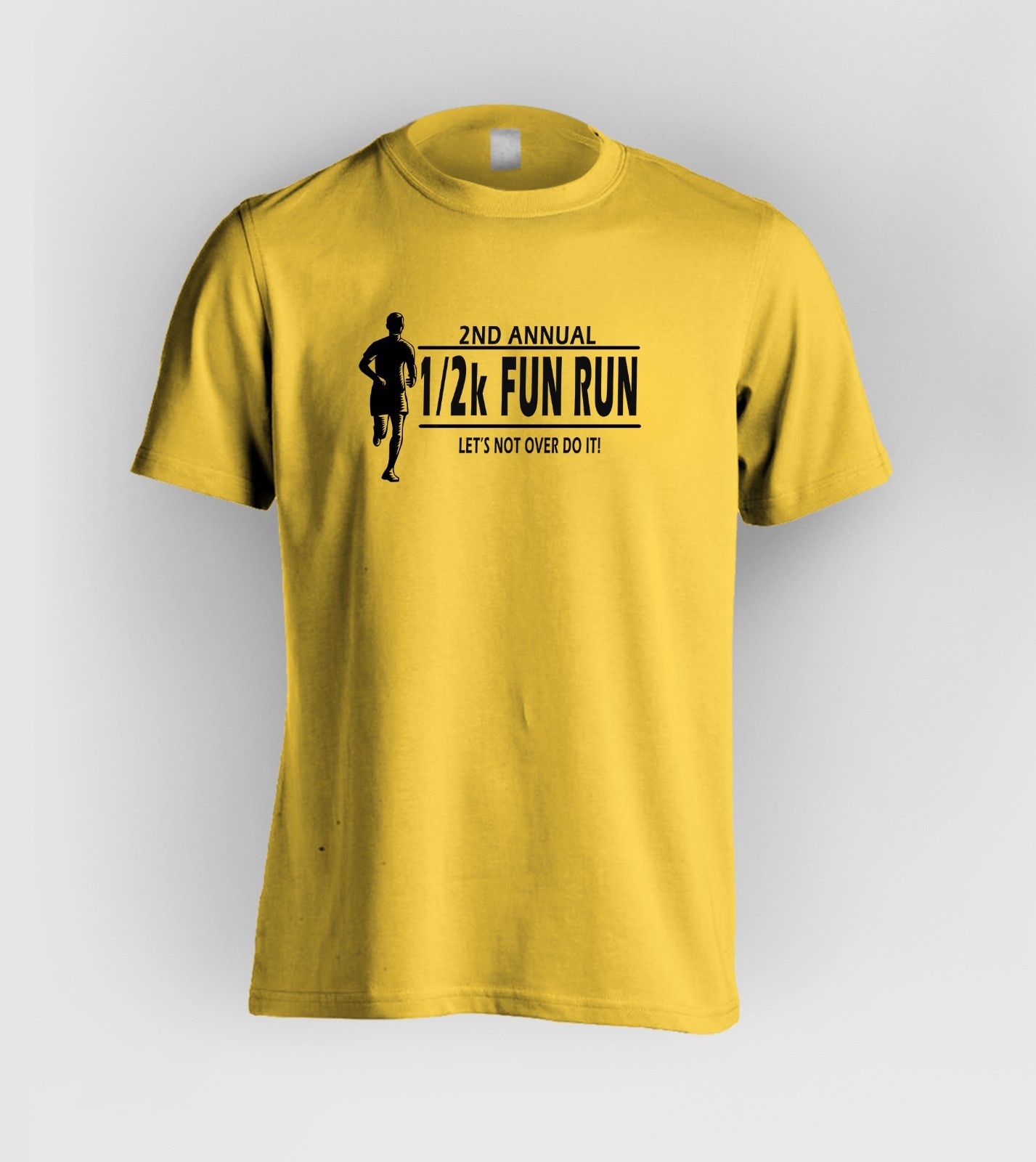2nd Annual 1/2k Fun Run Let’s Not Over Do It Funny Runner Marathon Joke Shirt