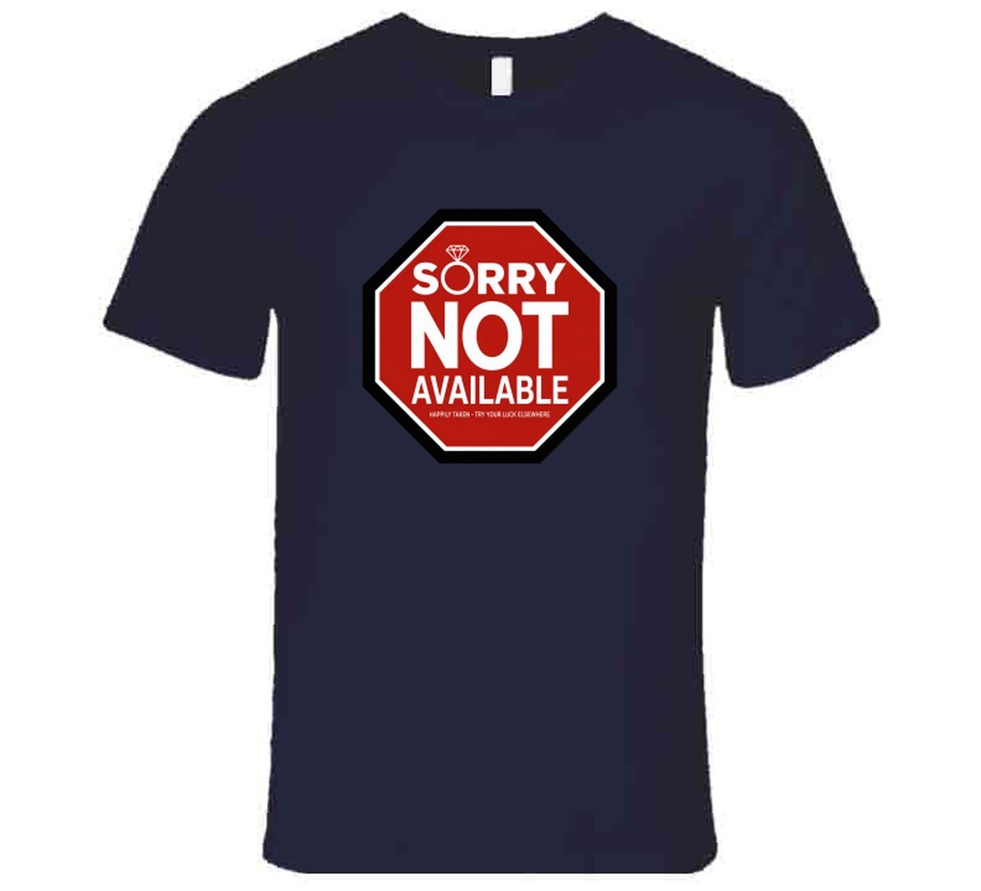 Husband Not Available Shirt Taken Girlfriend Wife Possessive Relationship Humor