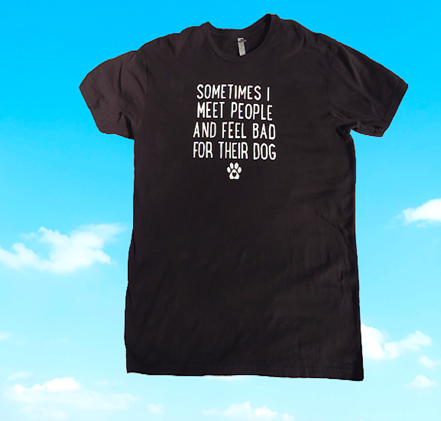Next Level👕Sometimes I Meet People And Feel Bad For Their Dog🐾T-Shirt Size XL
