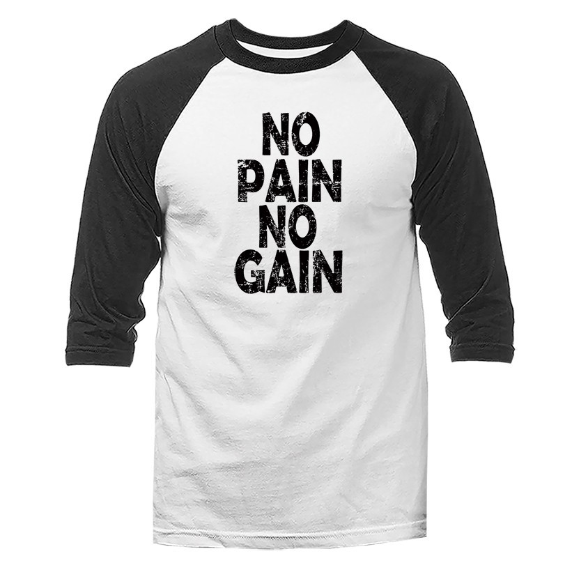 No Pain No Gain Funny Joke Humor Humorous Novelty Graphic 3/4 Sleeve Raglan