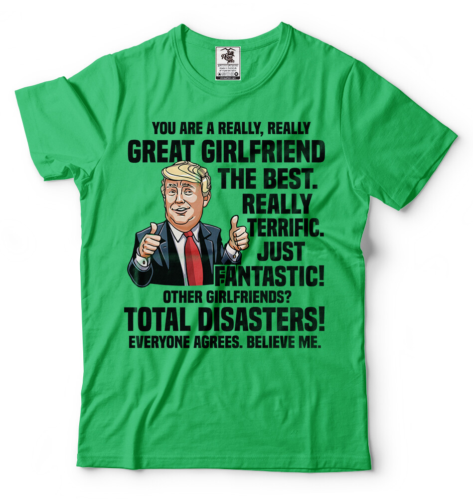 Girlfriend Birthday Gift Ideas Anniversary Gift For Girlfriend Funny Trump Shirt