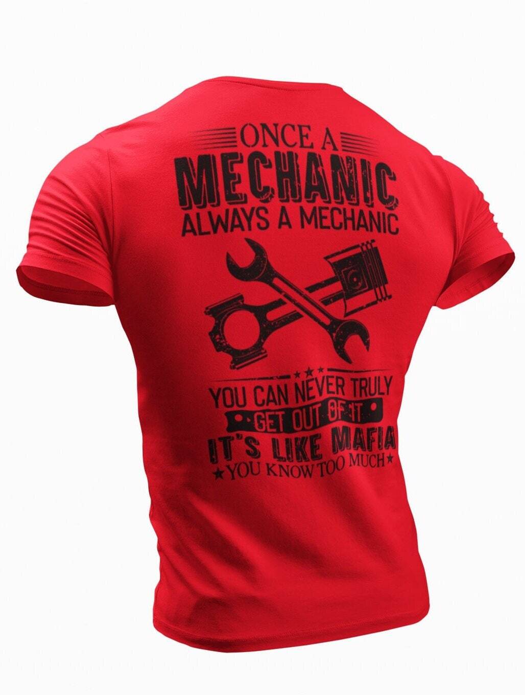 Funny Mechanic Once A Mechanic Always A Mechanic T-shirt Mechanic Mafia Humor