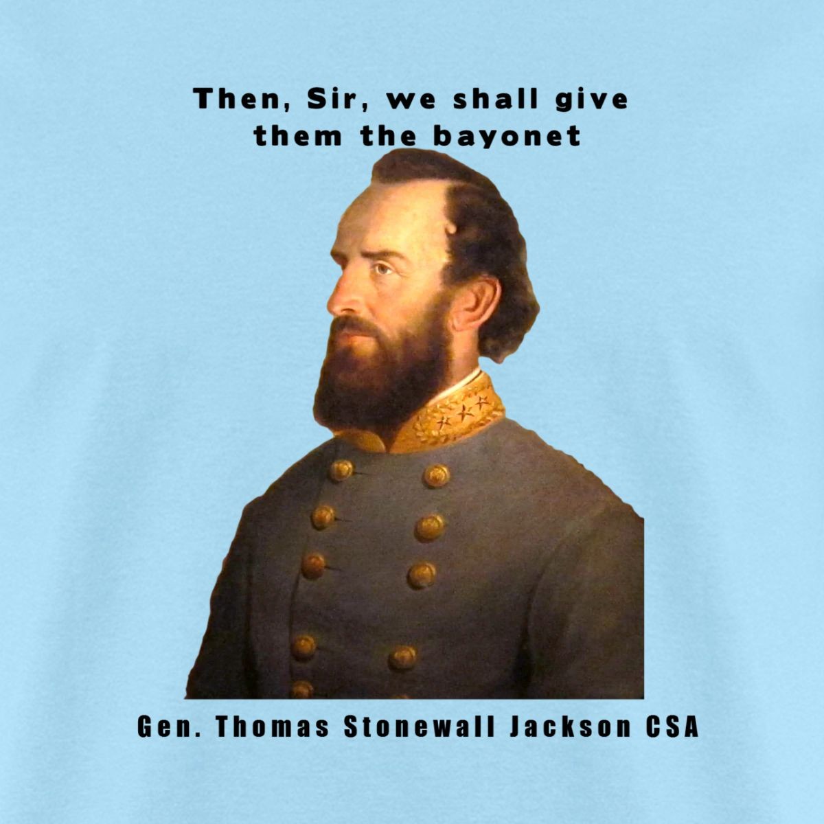 Gen. Thomas Stonewall Jackson Quote Men’s T-Shirt
