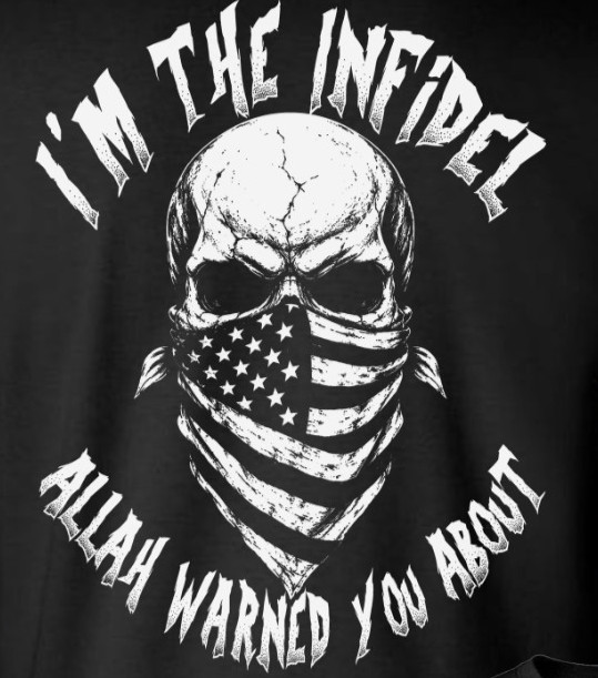 I’m The Infidel Allah Warned You About 2-Sided T-Shirt / American Flag USA Army