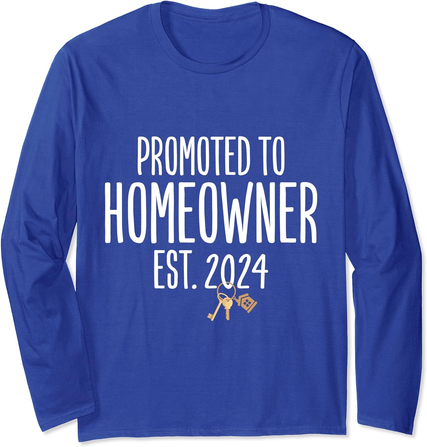 New Homeowner 2024 Housewarming First Time Home Buyer Long Sleeve Tshirt