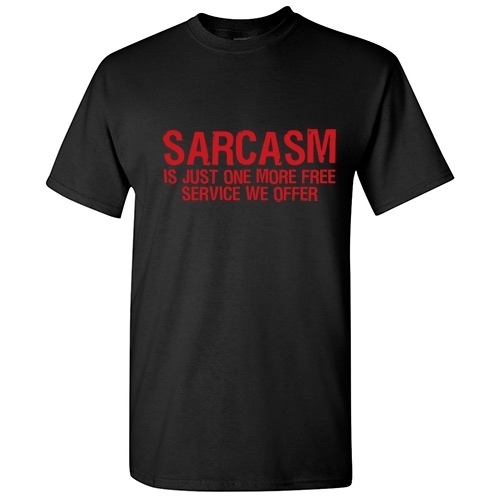 Offer Sarcasm Sarcastic Cool Graphic Adult Humor gift Funny Novelty T-Shirt