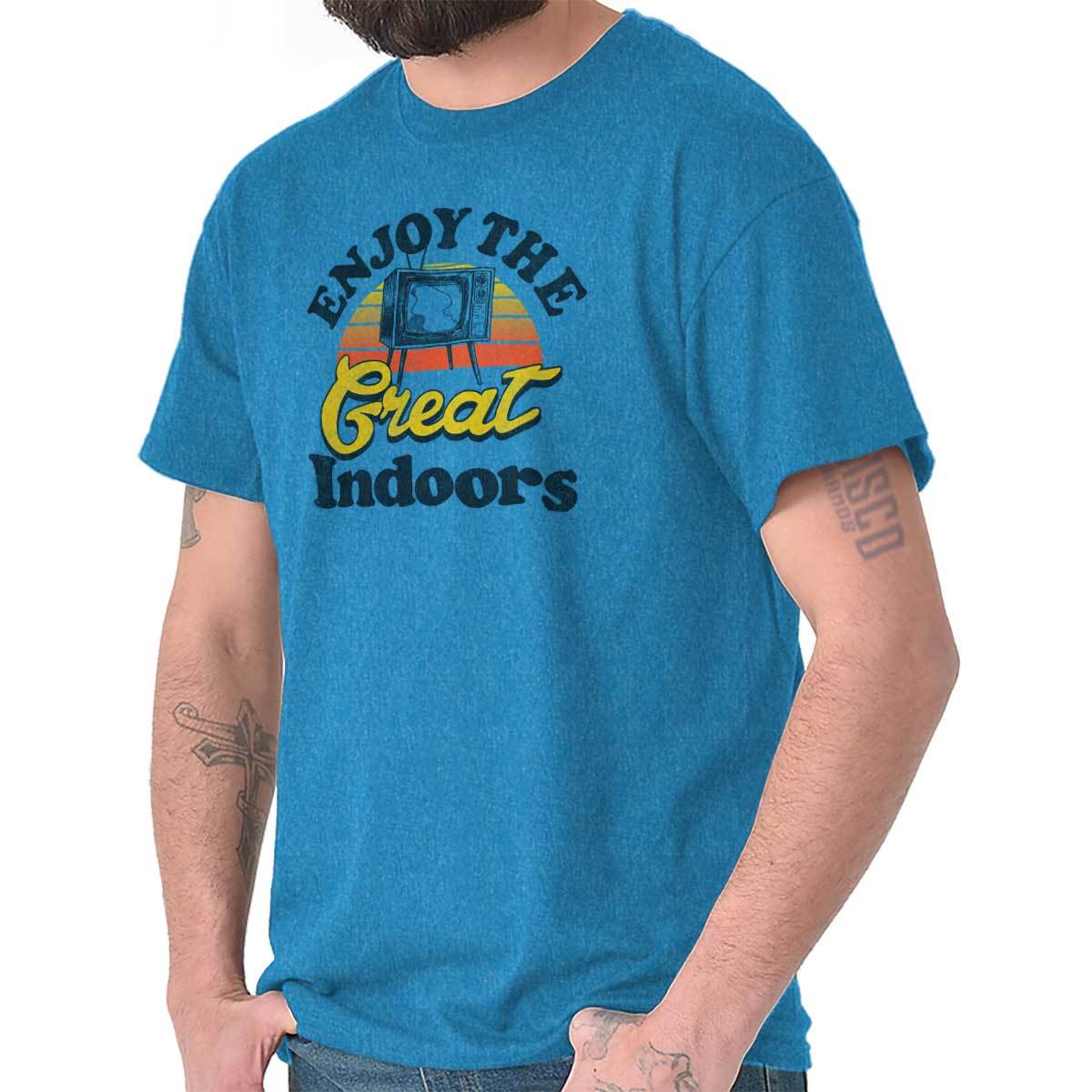 Enjoy The Great Indoors TV Binge Watcher Womens or Mens Crewneck T Shirt Tee