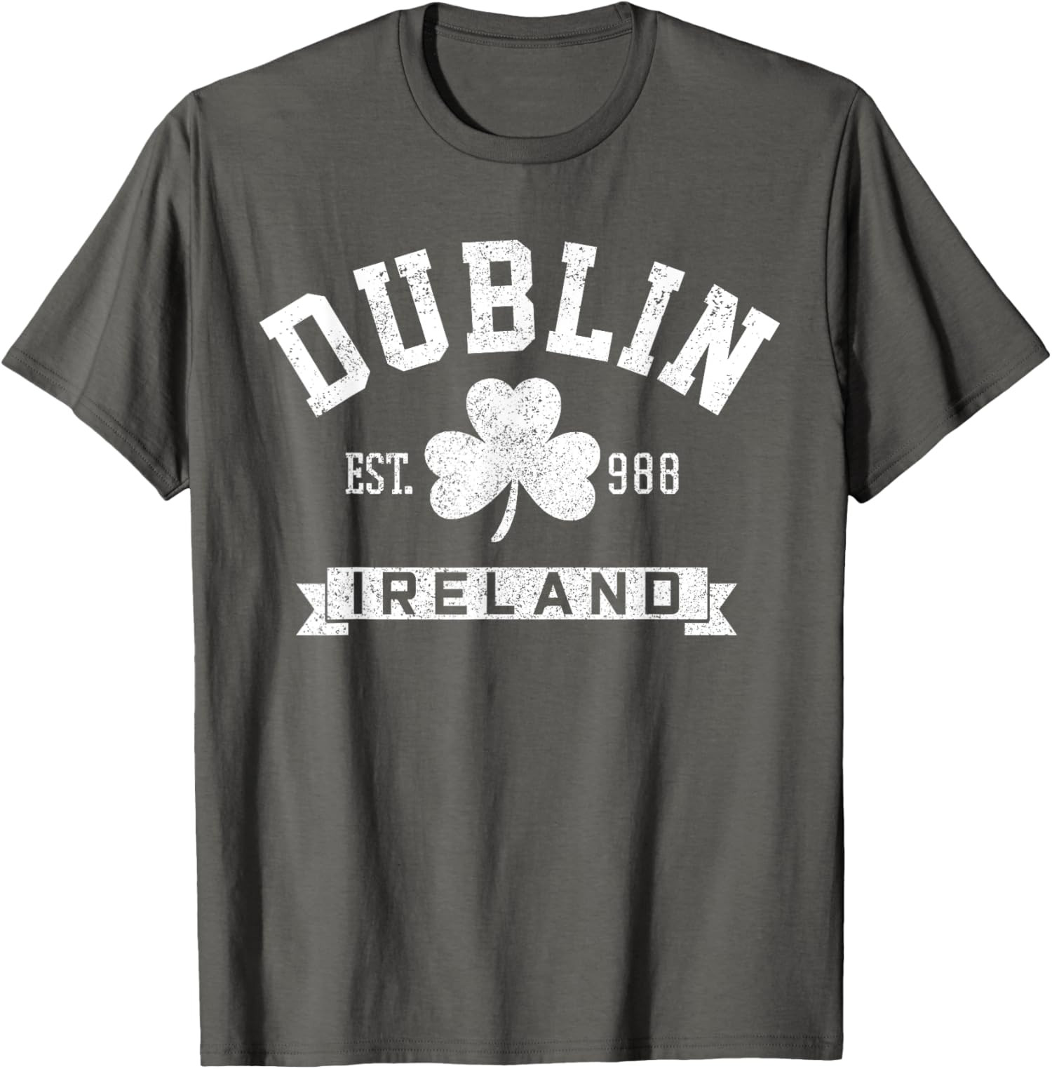 Dublin Ireland Est 988 Shamrock Saint Patricks Day T-Shirt