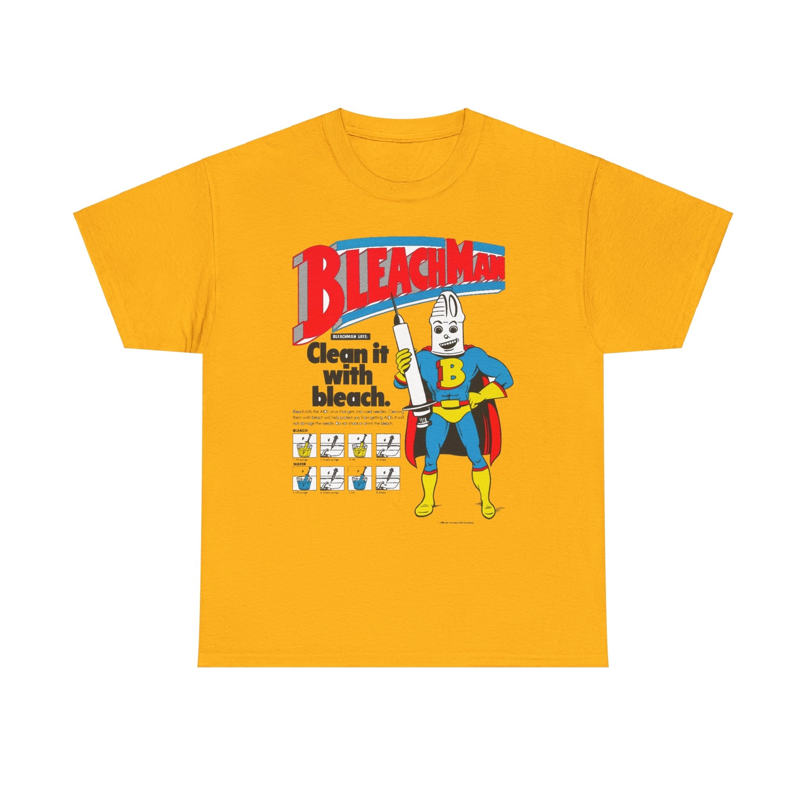 San Francisco AIDS Foundation Bleachman Says Clean It With Bleach Cotton Tee
