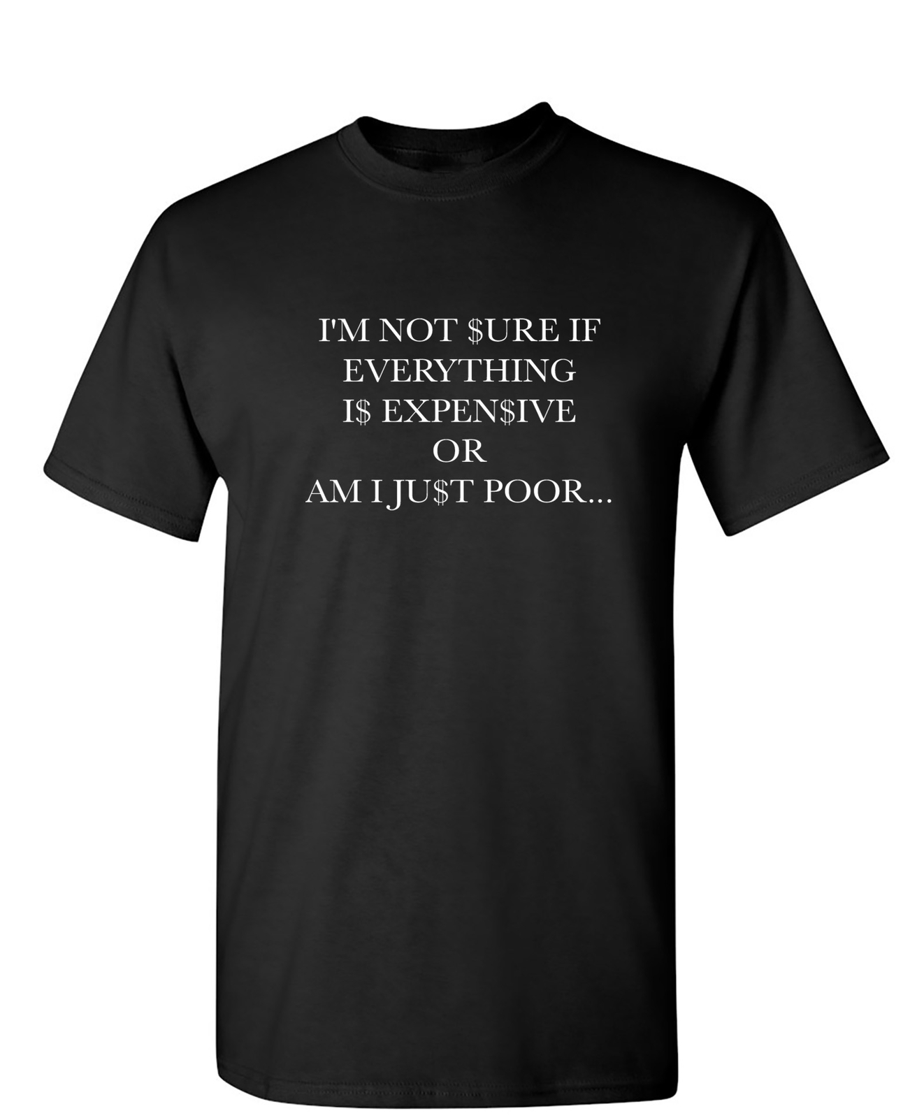I’m Not Sure If Everything Sarcastic Humor Graphic Novelty Funny T Shirt