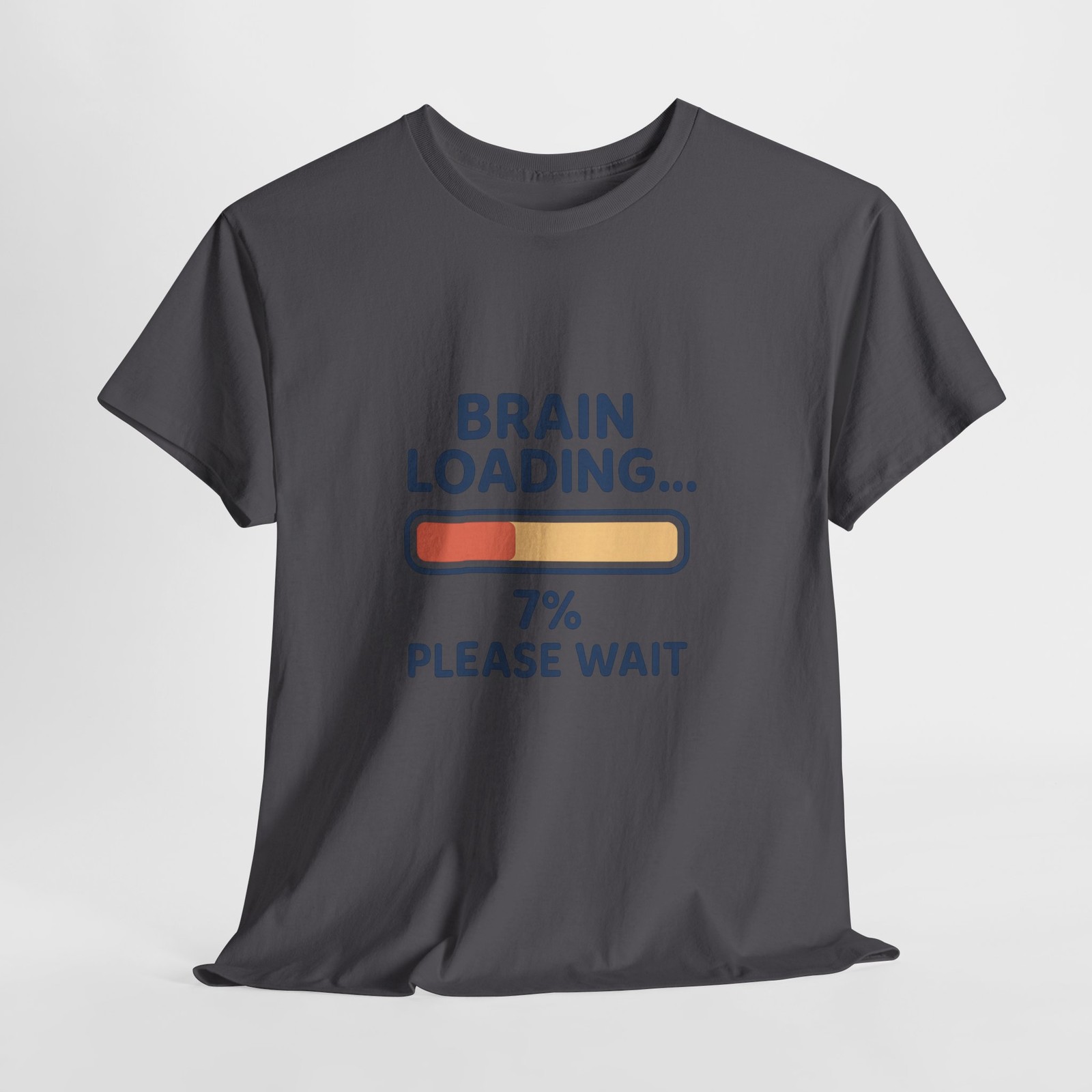 Brain Loading 7% Please Wait T-Shirt | Funny Loading Bar Tee