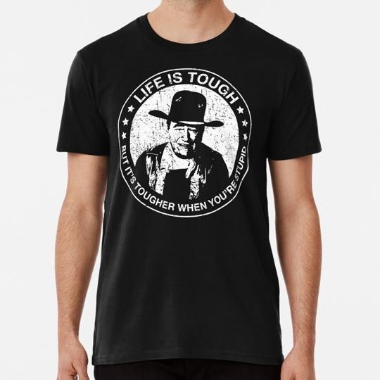 John Wayne Life Is Tough But It’s Tougher When You’re Stupid S-5XL USA T-Shirt
