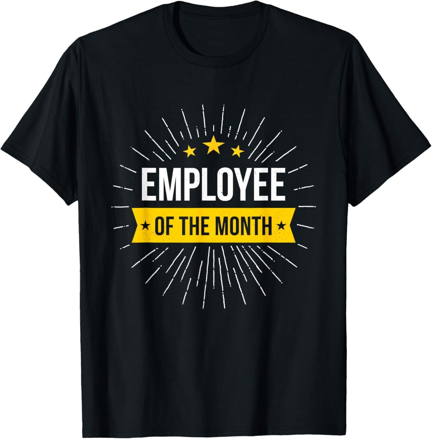 Employee of the Month Congratulations Design Funny Unisex T-Shirt