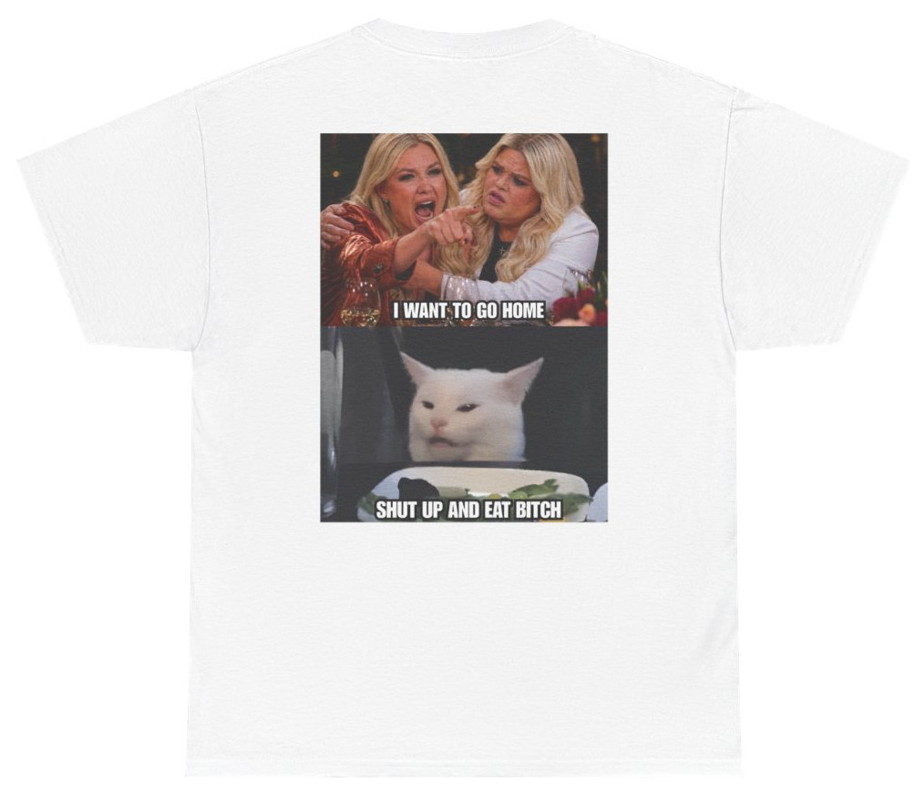 Woman Yelling at Cat Meme Tee (Back Print) | Unethical Threads