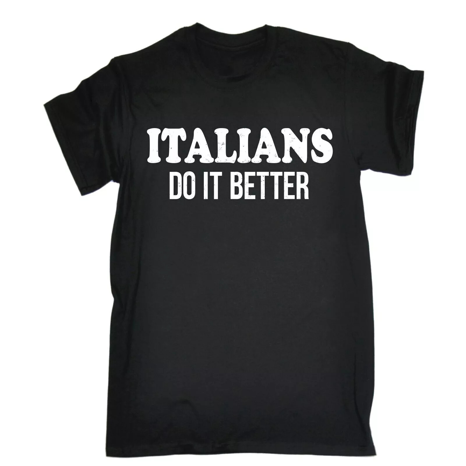 ITALIANS DO IT BETTER – FUNNY SLOGAN MENS T-SHIRT