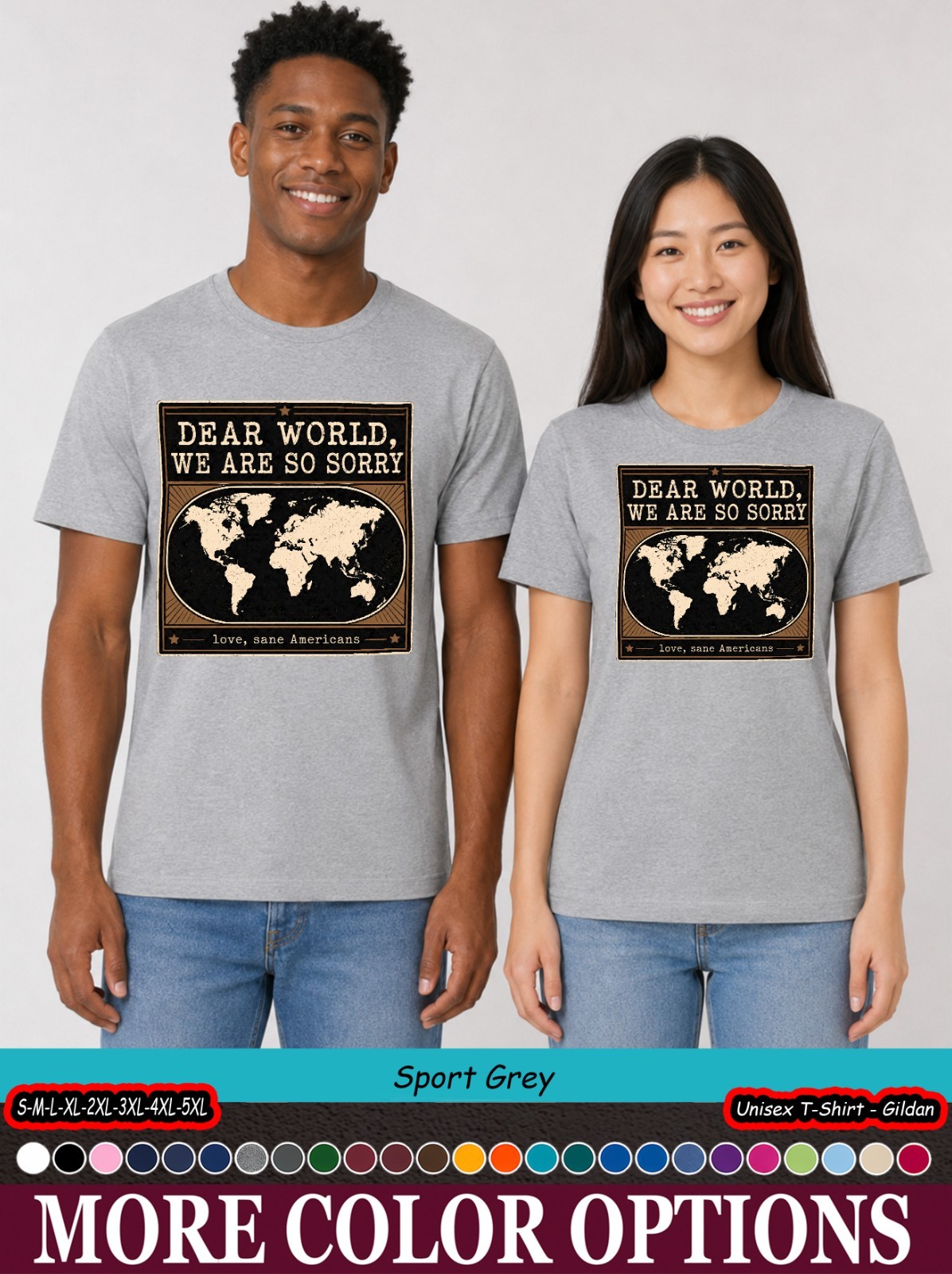 Dear World We Are So Sorry Shirt, Political Satire Map Tee