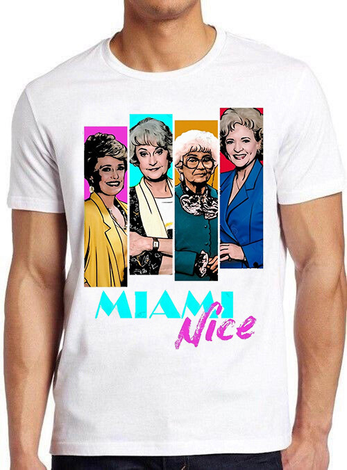 Golden Girls Miami Vice Parody Nice Squad Team Funny Gift Tee T Shirt C1390