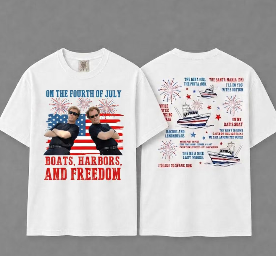 Funny Step Brothers 4th of July Shirt Boats Harbors Freedom Movie 2 Sided Tee