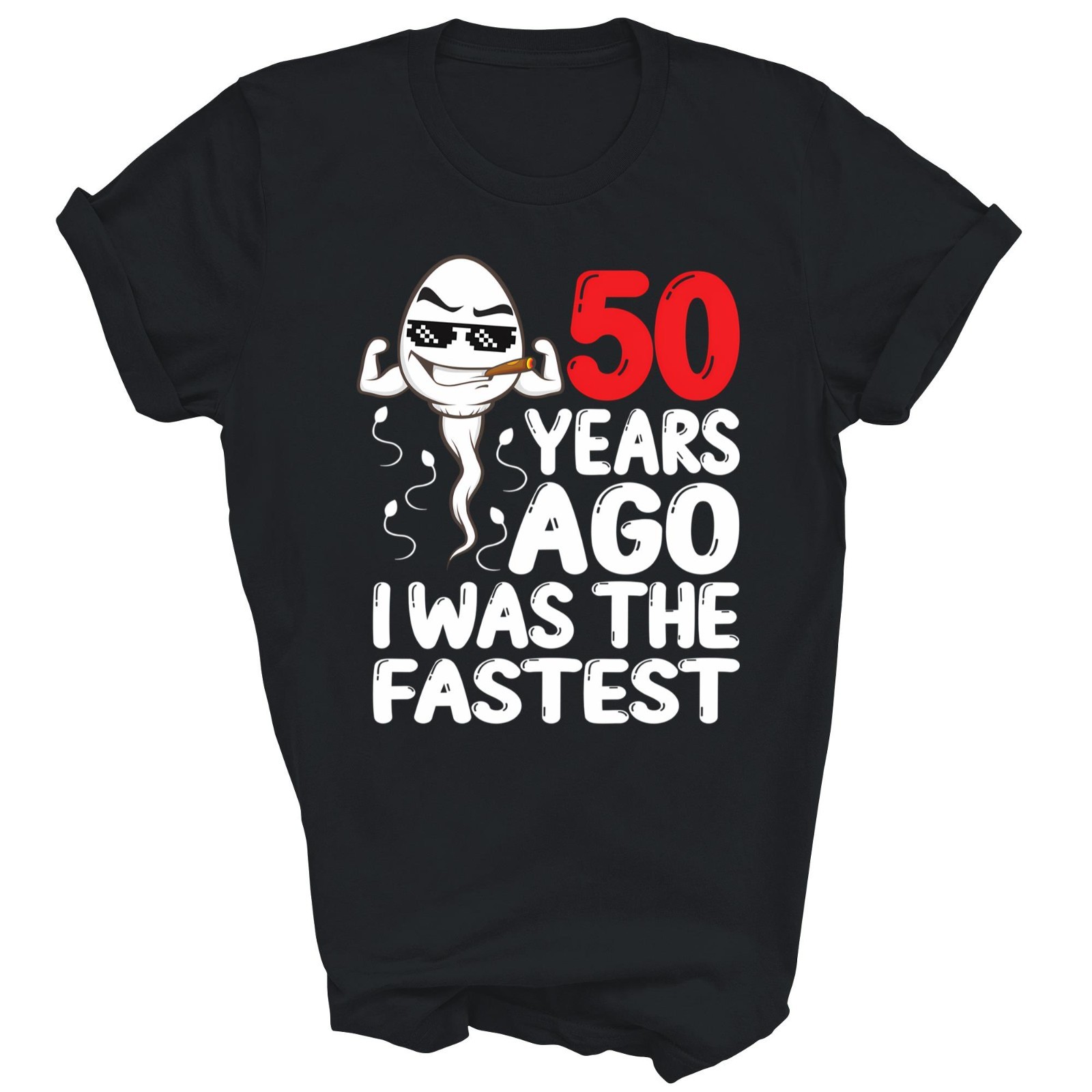 50th Birthday 50 Years Ago I Was The Fastest Unisex Shirt Gift