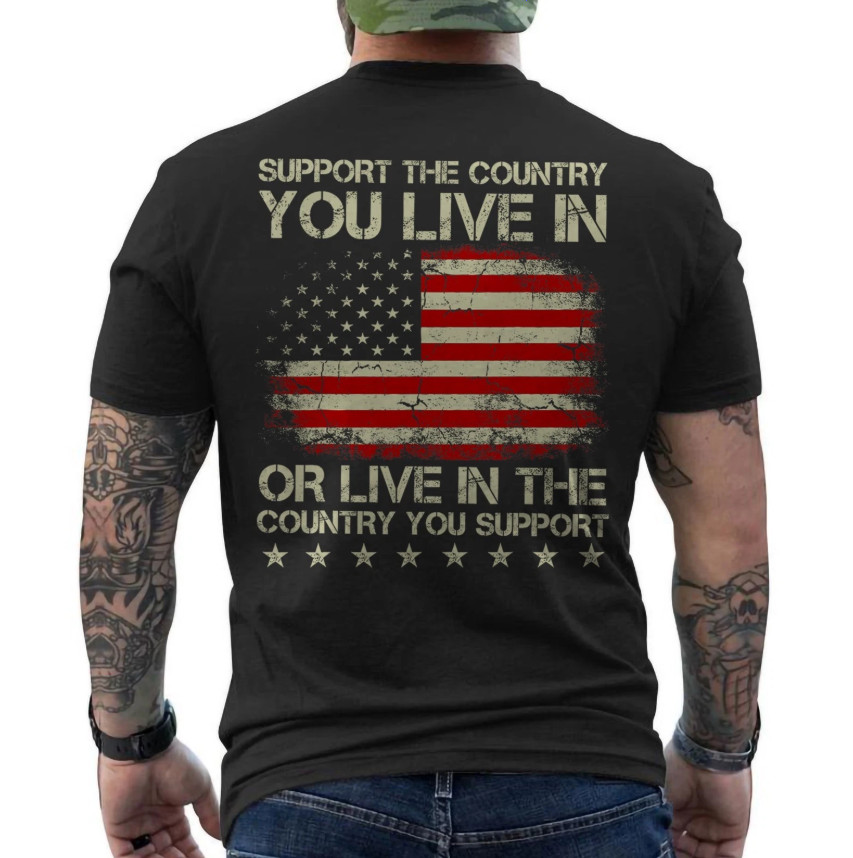Support The Country You Live In T-Shirt American Flag Patriotic Retro ON BACK