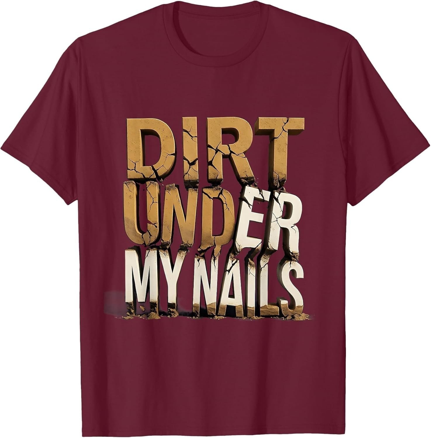 Dirt Under My Nails Hardworking Pride Unisex T-Shirt