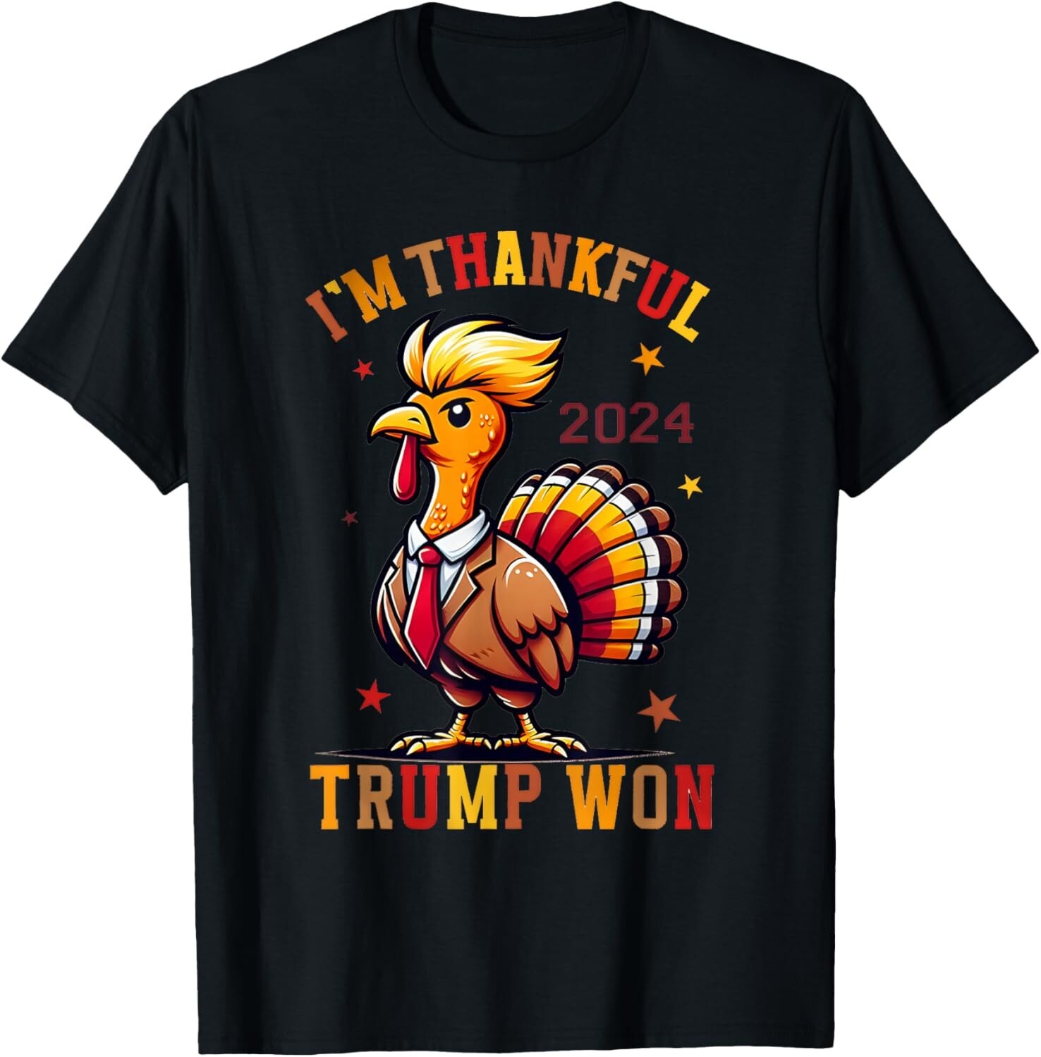 I’m Thankful Trump Won 2024 Took American Back Thanksgiving T-Shirt