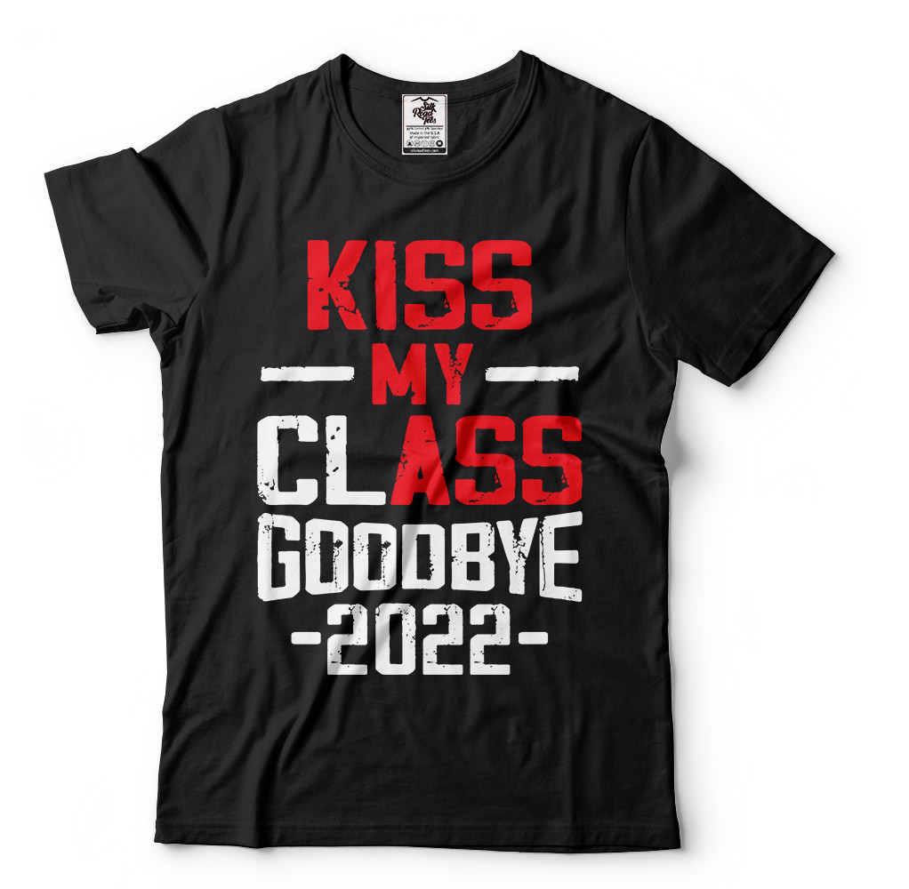 Kiss My ClAss Goodbye Rude Humor Funny Graduation T-Shirts
