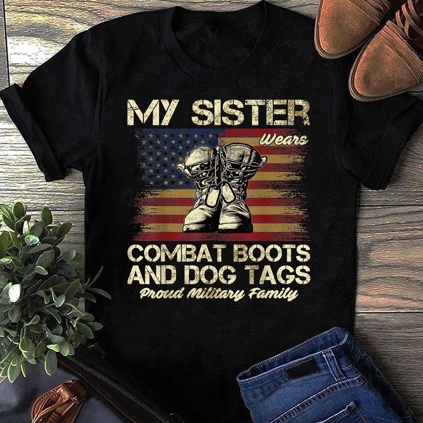 My Sister Wears Combat Boots and Dog Tags Proud Family T Shirt Gift for Dog Lo