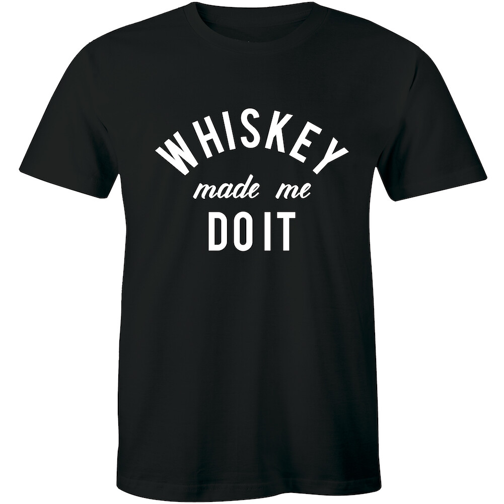 Mens Whiskey Made Me Do It Tshirt Funny Drinking Liquor Party Tee Men’s T-shirt