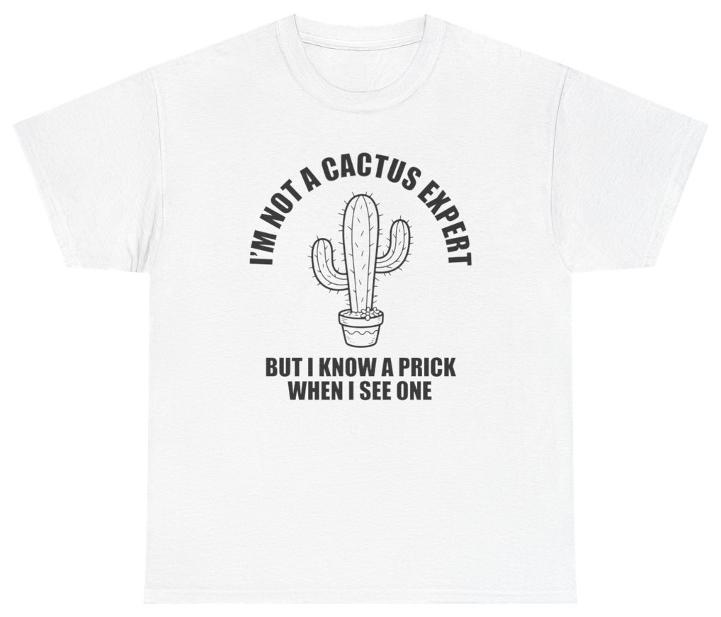 Cactus Prick Funny Graphic Tee | Unethical Threads