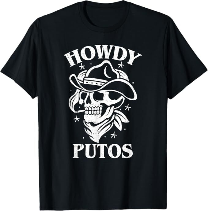 Funny Western Cowboy Skull Gift – Hola Putos Spanish Slang T-Shirt