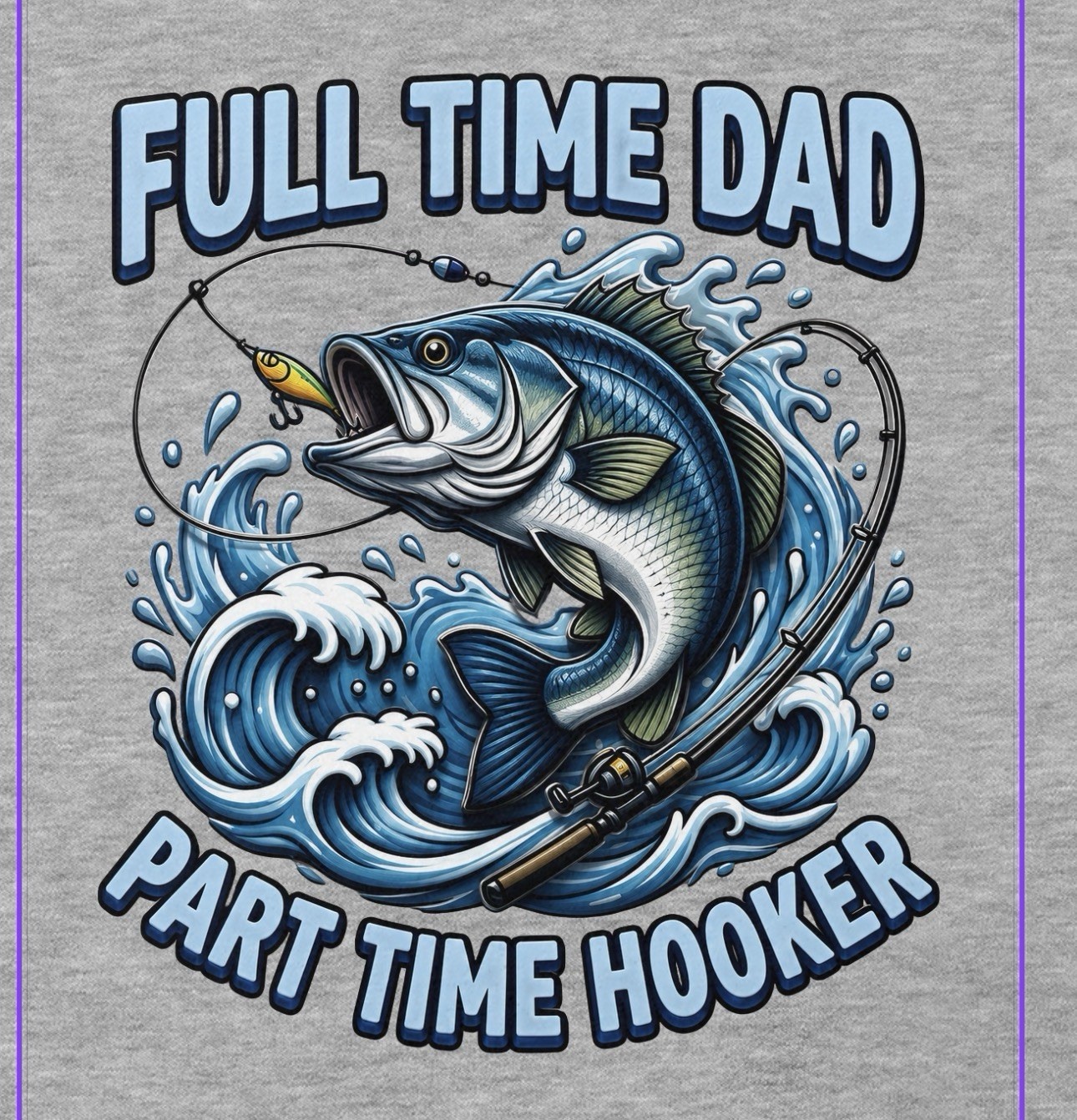 Full Time Dad Part Time Hooker Funny Father’s Day Unisex T-Shirt
