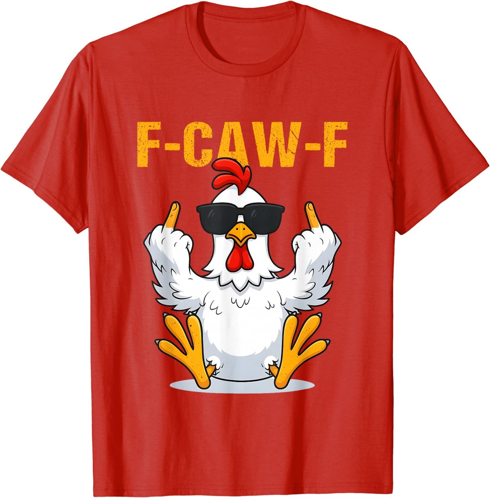 F-Caw-F Funny Rooster Chicken Meme for Men Women T-Shirt