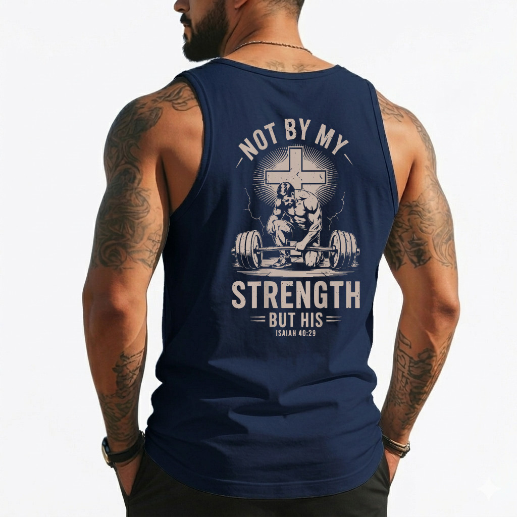 Christian Workout Not By My Strength But His Men’s Gym (On Back) Tank Top