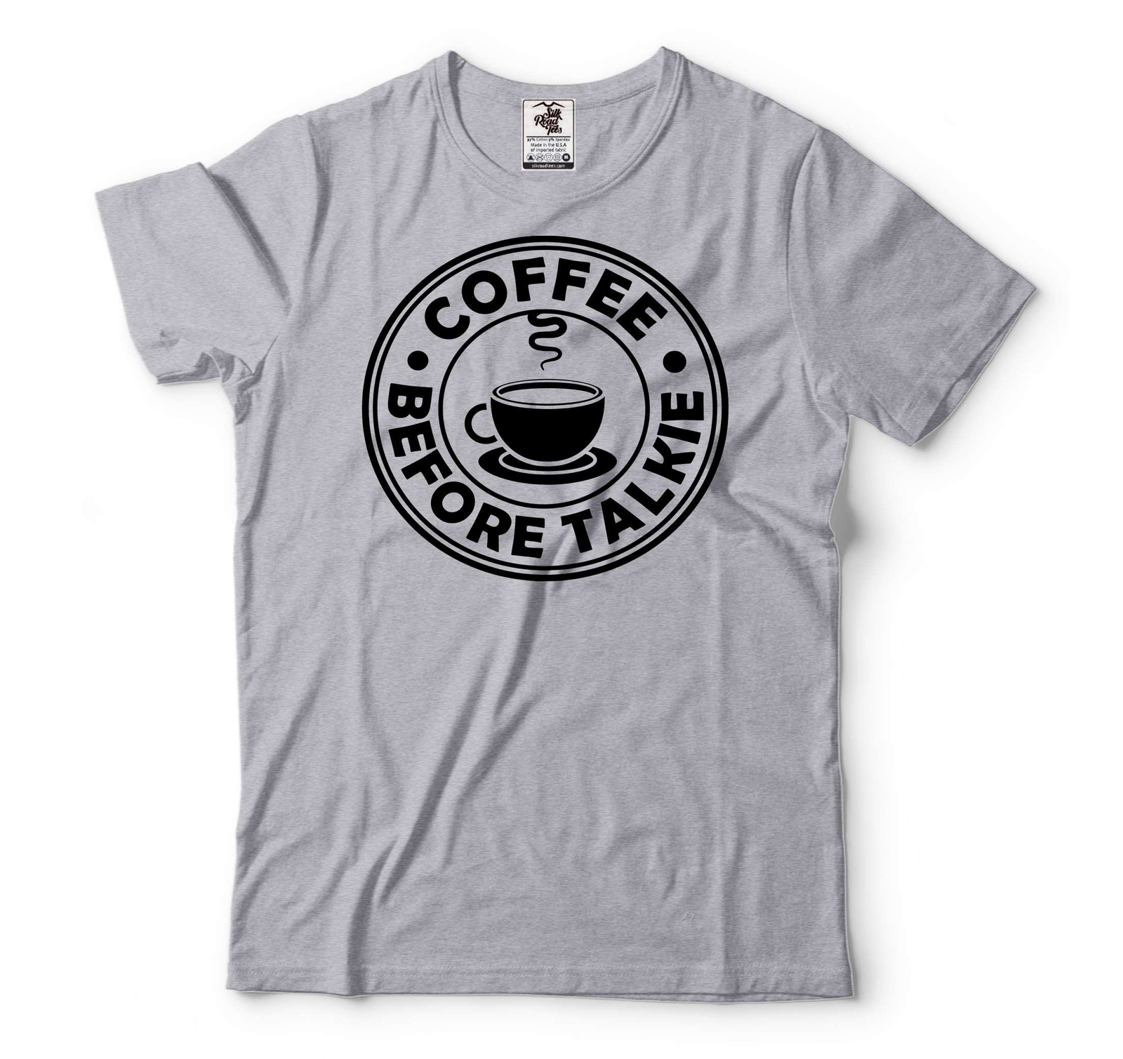 Coffee Before Talkie Shirt Coffee Tee Coffee Lover Shirt Funny Birthday Gift