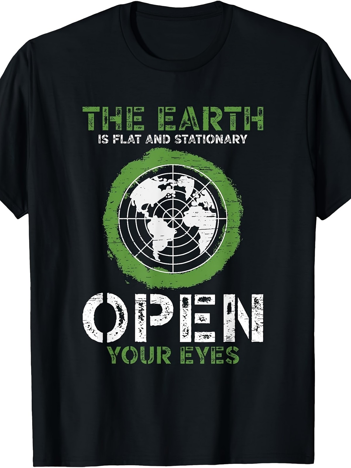 The Earth Is Flat And Stationary Open Your Eyes T-Shirt Same Style for Men An