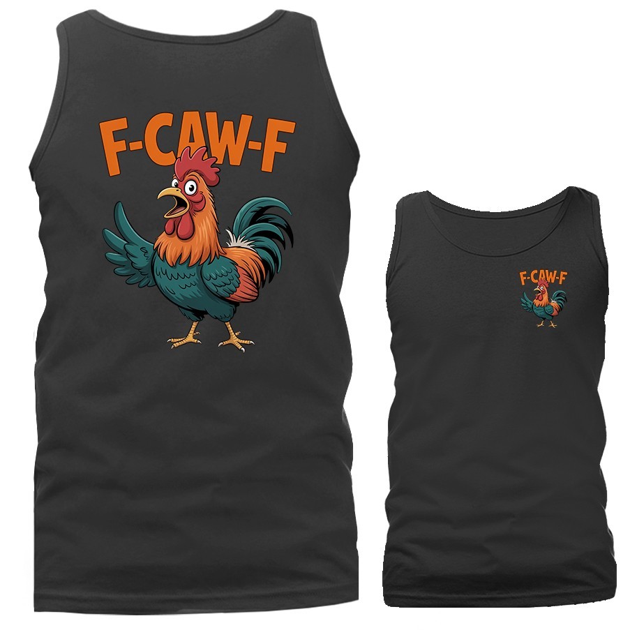 Funny Chicken F-CAW-F Humor Farm Animal Humorous Tank Top